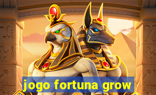 jogo fortuna grow