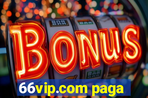 66vip.com paga