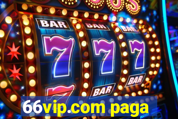 66vip.com paga