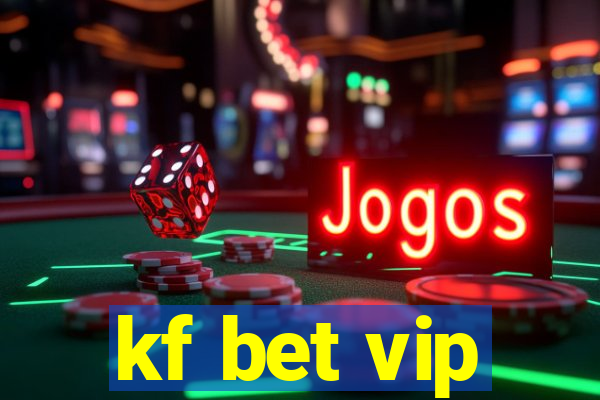 kf bet vip