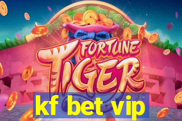 kf bet vip