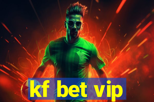 kf bet vip