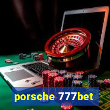 porsche 777bet