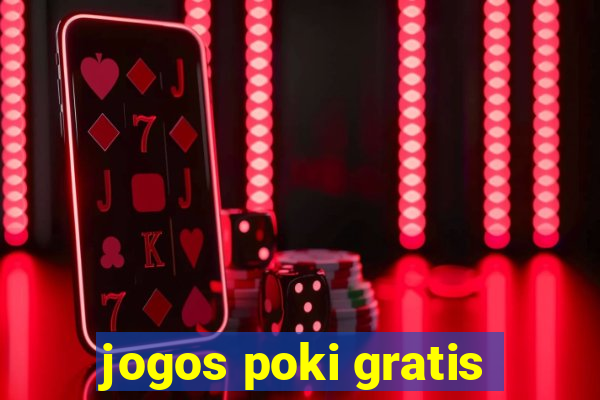 jogos poki gratis