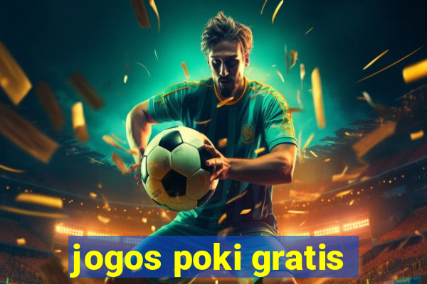 jogos poki gratis