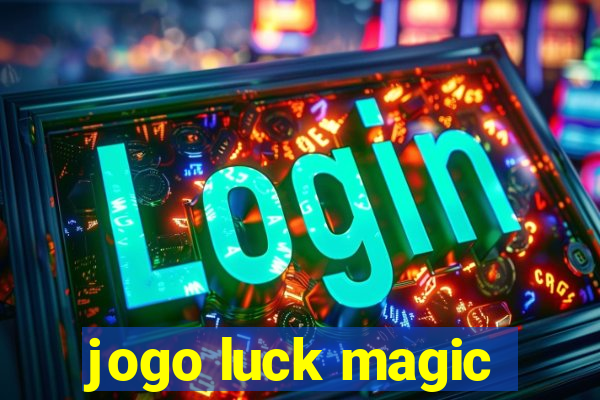 jogo luck magic