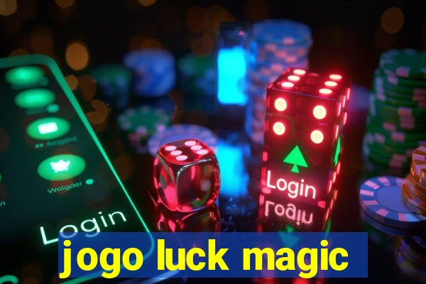 jogo luck magic