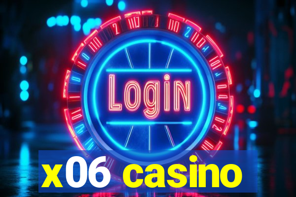 x06 casino