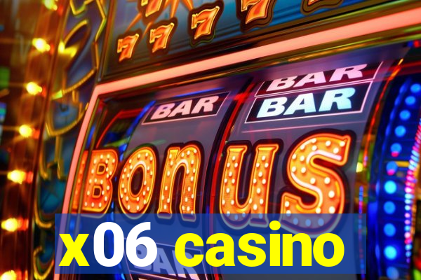 x06 casino