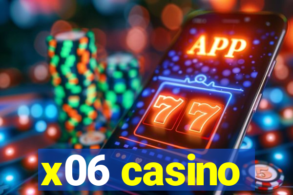 x06 casino