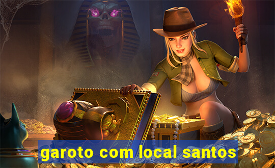 garoto com local santos