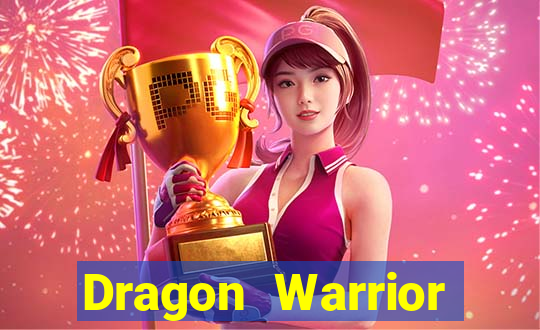 Dragon Warrior legend champion dinheiro infinito 2024