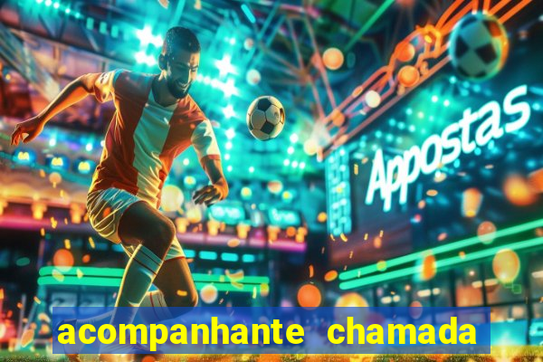 acompanhante chamada de video