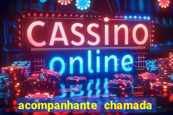 acompanhante chamada de video