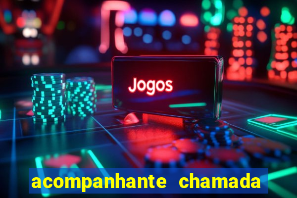 acompanhante chamada de video