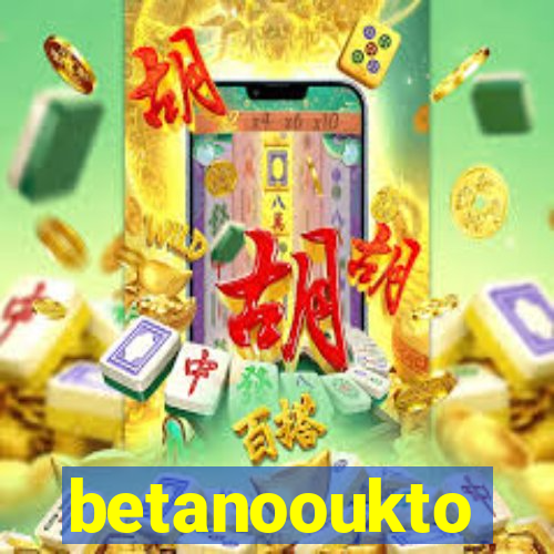 betanooukto