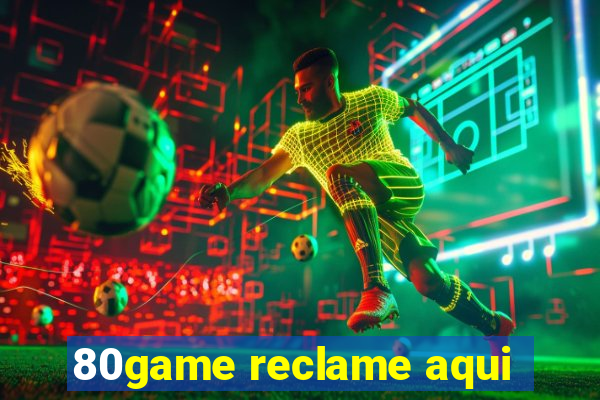 80game reclame aqui