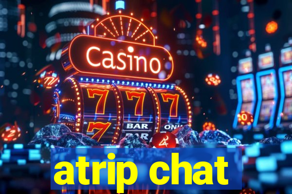 atrip chat