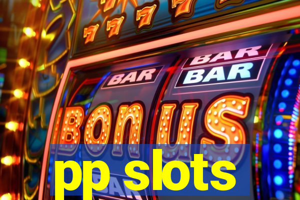 pp slots