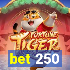 bet 250