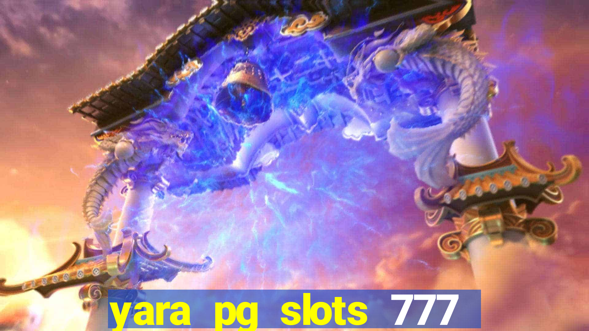 yara pg slots 777 paga mesmo