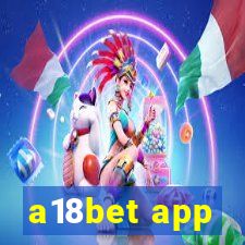 a18bet app