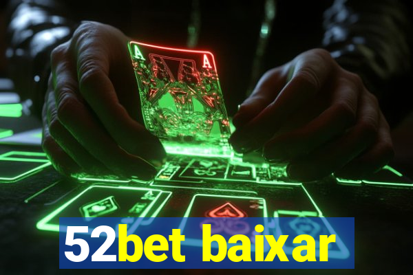 52bet baixar