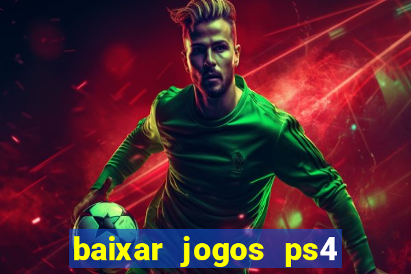 baixar jogos ps4 pkg pt br