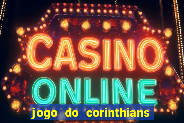 jogo do corinthians multi canais