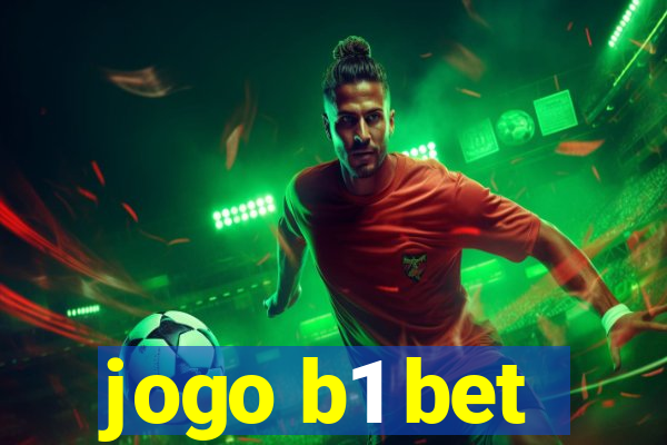 jogo b1 bet