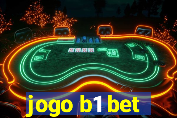 jogo b1 bet