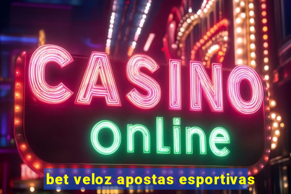 bet veloz apostas esportivas