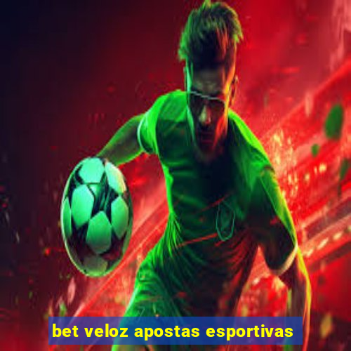 bet veloz apostas esportivas