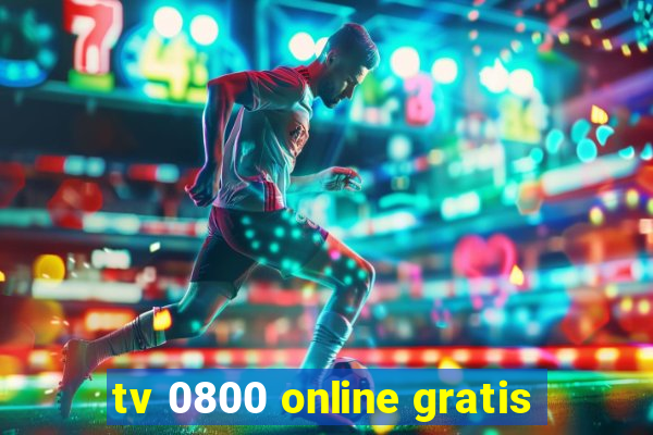 tv 0800 online gratis