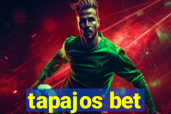 tapajos bet