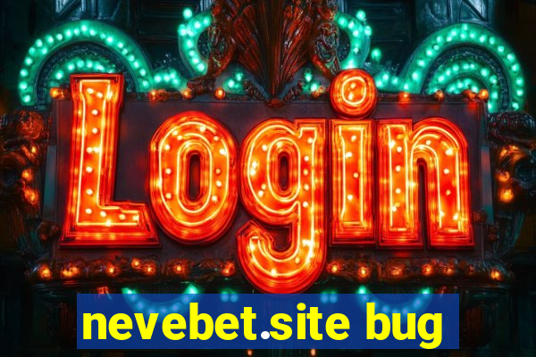 nevebet.site bug