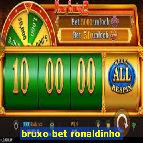 bruxo bet ronaldinho