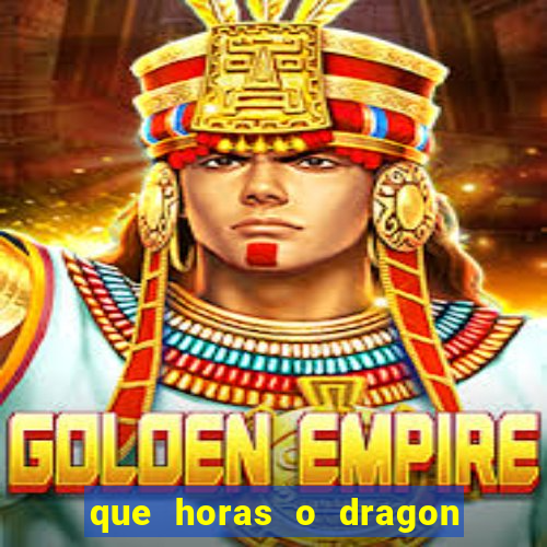 que horas o dragon fortune paga