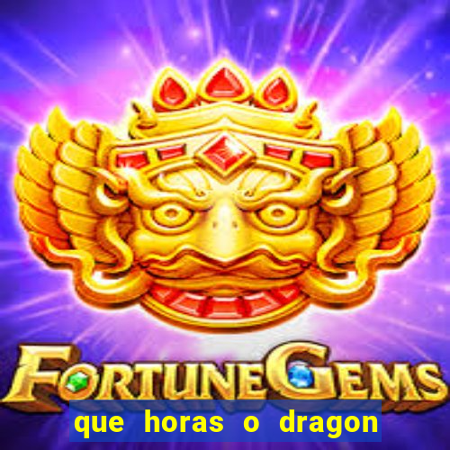 que horas o dragon fortune paga