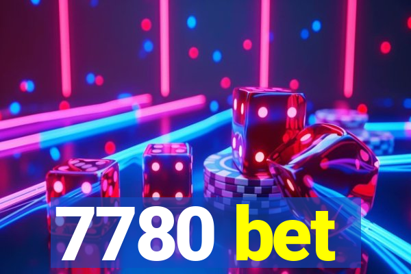 7780 bet