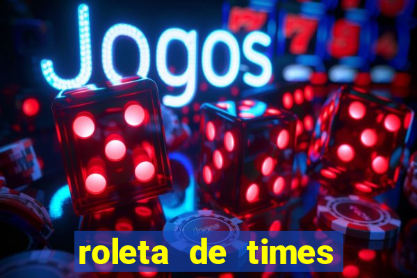 roleta de times champions league