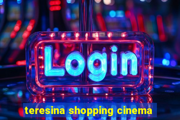 teresina shopping cinema