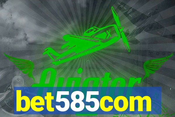 bet585com