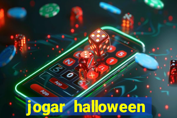 jogar halloween valendo dinheiro