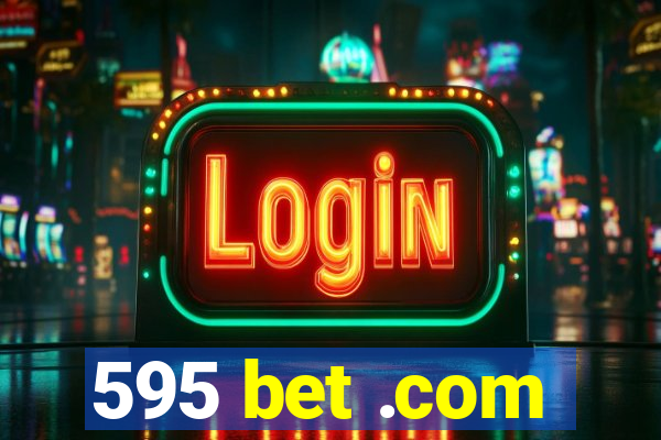 595 bet .com