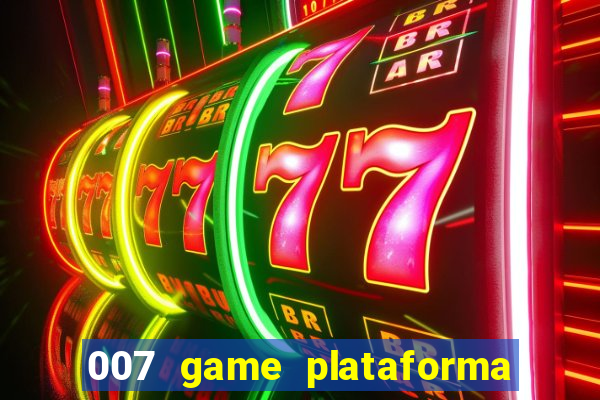 007 game plataforma de jogos