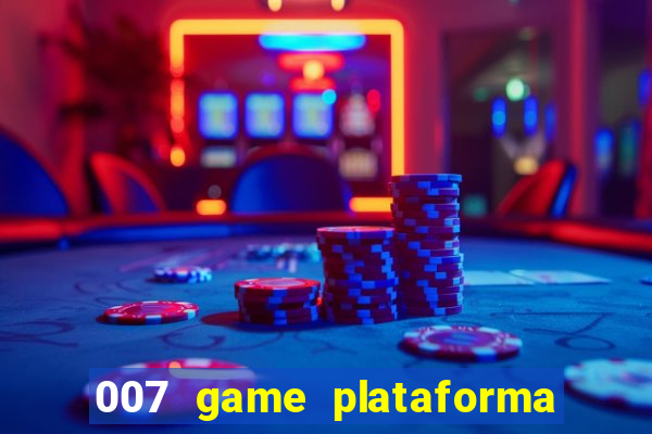 007 game plataforma de jogos