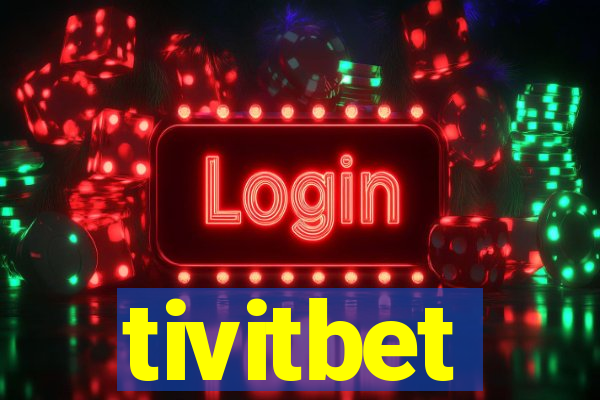 tivitbet