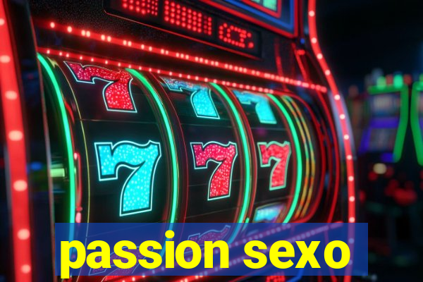 passion sexo