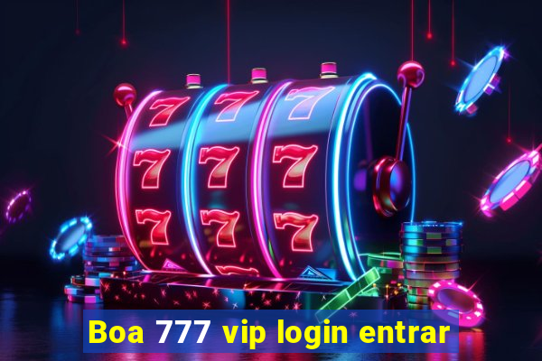 Boa 777 vip login entrar